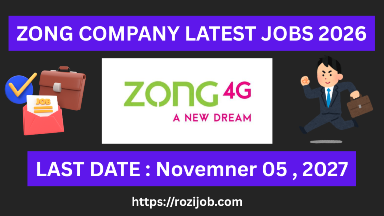 Latest Private Jobs In ZONG Company 2026 -Apply Online Via Zong.com.pk